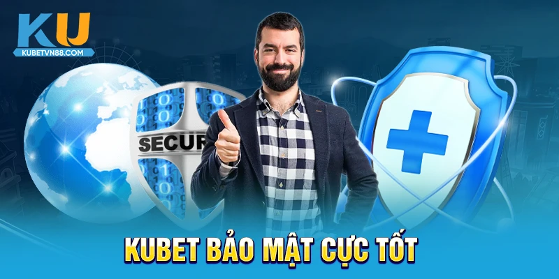 Kubet bảo mật cực tốt